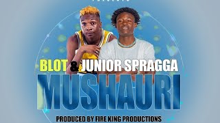 Blot ft Juniour Spragga - Mushauri