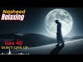 When Your Heart Feels Heavy, This Relaxing Nasheed Will Heal You Deeply Tonight 🤍