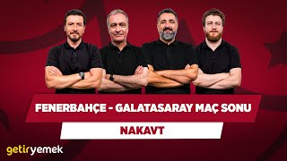 Fenerbahçe - Galatasaray Maç Sonu | Ersin Düzen & Önder Özen & Serdar Ali & Uğur K. | Nakavt