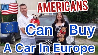 How Americans Can Buy and Register a Car in Europe (Expats, Nomads, and Retired in Europe)
