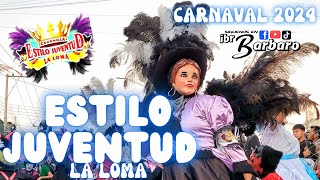 HUEHUES ESTILO JUVENTUD LA LOMA, CARNAVAL 2024