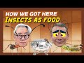 [The Steve Hatherly Show] How we got here - Insects as food