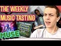 The Weekly Music Tasting - Ep. 1 (Muse, Earl Sweatshirt, Imagine Dragons, Lil Peep + MORE)