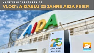 VLOG1: AIDAblu in Griechenland - 25 Jahre AIDA Geburtstagsspezial - AIDA Cruises