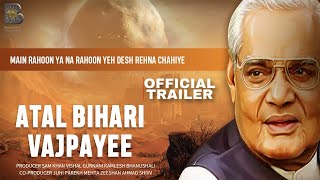 Atal Bihari Vajpayee | Official Concept Trailer | Main Rahoon Ya Na Rahoon Yeh Desh Rehna Chahiye