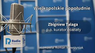 Wielkopolskie popołudnie: Zbigniew Talaga [27.08.2020]