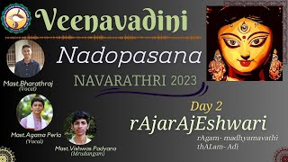 rAjarAjeshwari | Nadopasana | Navarathri 2023 |@Veenavadini|