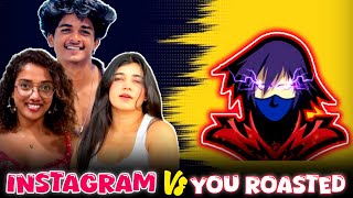 Instagram Vs You Roasted || FT Instagram chukkas || You Roasted