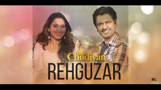 Rehguzar- Bole chudiyan | Nawazuddin Siddiqui song Rehguzar- Bole chudiyan