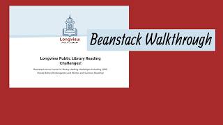 Beanstack Walkthrough - Longview Public Library