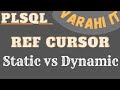 Ref Cursor | Dynamic Cursor | Cursor Variable | Oracle PLSQL | VARAHI IT