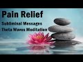 3 Hours Ultimate Pain Relief  - Theta Waves Soothing Music Subliminal Messages For Healing