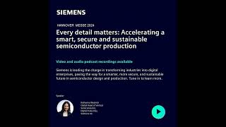 Accelerating a Smart, Secure and Sustainable Semiconductor Production