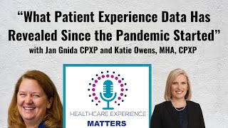 What Patient Experience Data Has Revealed Since the Pandemic Started