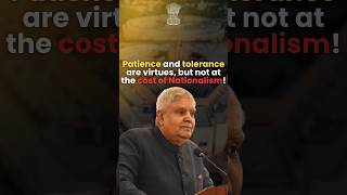 Patience and tolerance are virtues, but not at the cost of Nationalism! #jagdeepdhankhar