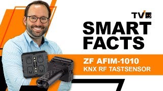 SMART FACTS | ZF AFIM-1010 KNX RF Tastsensor | VOLTUS | KNX nachrüsten