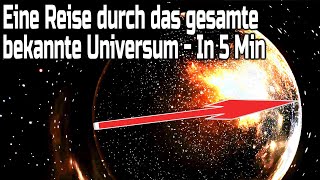 Eine Reise durch das gesamte Universum - In 5 Minuten