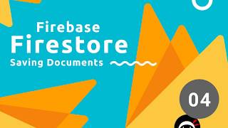 Firebase Firestore Tutorial #4 - Saving Data