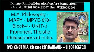 BLOCK 4-  UNIT 3 - Prominent theistic philosopher of india