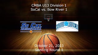 CMBA - Seeding Rd 1 - SoCal U13-1 vs. Bow River U13-1