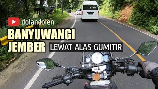 BANYUWANGI JEMBER Lewat Alas Gumitir