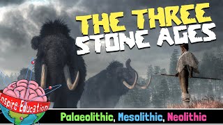 The Three Stone Age Eras
