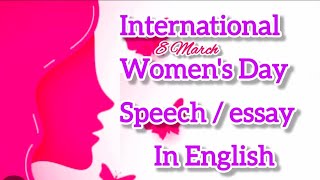 International women's day essay in English / Women's day essay/ speech on women's day
