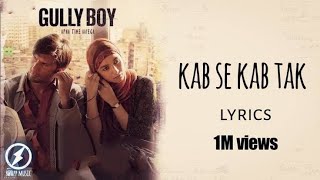 Kab Se Kab Tak Rap Song, Gully Boy Movie Rap Lyrics Song #HarryTomar