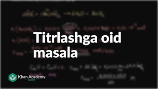 Titrlashga oid masala | Bufer eritmalar, titrlash va eruvchanlik muvozanati | Kimyo