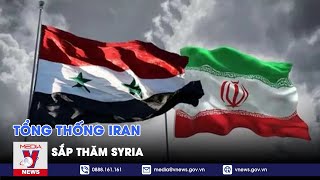 Tổng thống Iran sắp thăm Syria - Tin thế giới - VNEWS