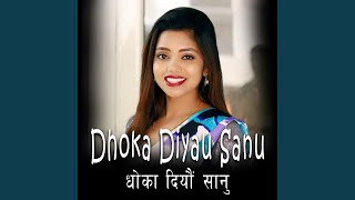 Dhoka Diyau Sanu