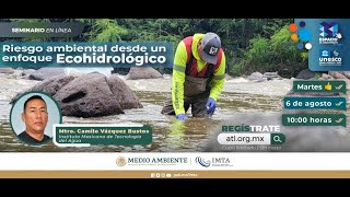 #Envivo Riesgo ambiental desde un enfoque Ecohidrológico