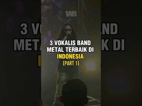 3 Vokalis Band Metal Terbaik Di Indonesia (part 1) #viral #videoshorts ...