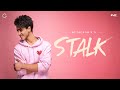 Kushagra : STALK (Official Video) | Gurnazar | Khushi Chaudhary | Alankrita | Groovster | Gurinder