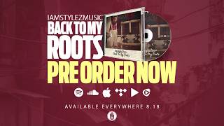 IamStylezMusic - (Back To My Roots PROMO)