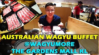 Australian Wagyu Buffet @Wagyumore, The Gardens Mall, Midvalley Kuala Lumpur #wagyumore #wagyubuffet