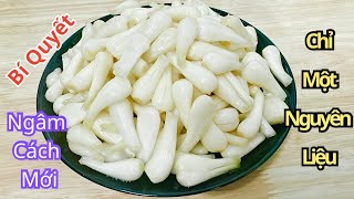 Bí Quyết Ngâm Kiệu Kiểu Mới Trắng Trong Giòn Rụm Không Phèn Chua Để Được Hai Năm |BNS