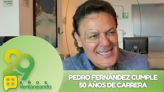 Pedro Fernández cumple 50 años de carrera | Programa 27 enero 2025 | Ventaneando