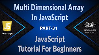 31 | Multi Dimensional Array In JavaScript | 2D Array JavaScript | JavaScript Arrays | JS Hindi/Urdu