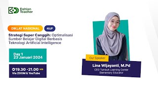 Hari 1 : Diklat Strategi Super Canggih - Optimalisasi Sumber Digital Berbasis Teknologi AI