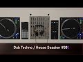 Dub Techno / House  Session #002