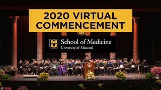MU School of Medicine 2020 Virtual Commencement
