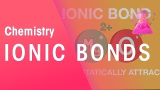 What are Ionic Bonds? | Properties of Matter | Chemistry | FuseSchool