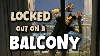 Locked out on a balcony | OZZY RAJA