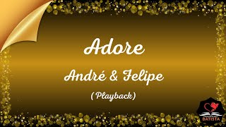 Adore - André \u0026 Felipe - Playback