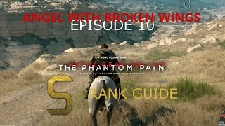 MGSV: TPP - S Rank Walkthrough - Angel with Broken Wings - Episode 10