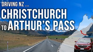 Driving New Zealand: Christchurch to Arthur's Pass