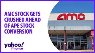 AMC stock gets crushed ahead of APE stock conversion
