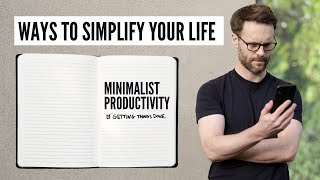 Ways To Simplify Your Life: Getting Things Done | Minimalism Series