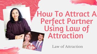 How To Attract Your Perfect Life Partner Using Law Of Attraction in Kannada Language